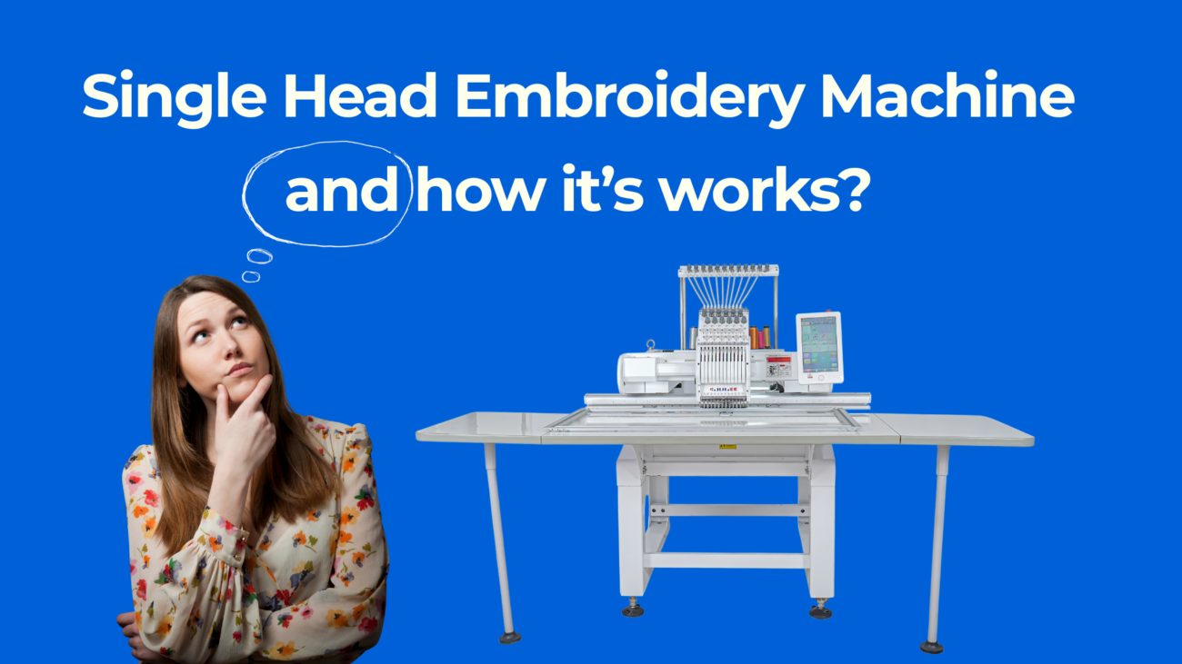 Single Head Embroidery Machine and how it's works?