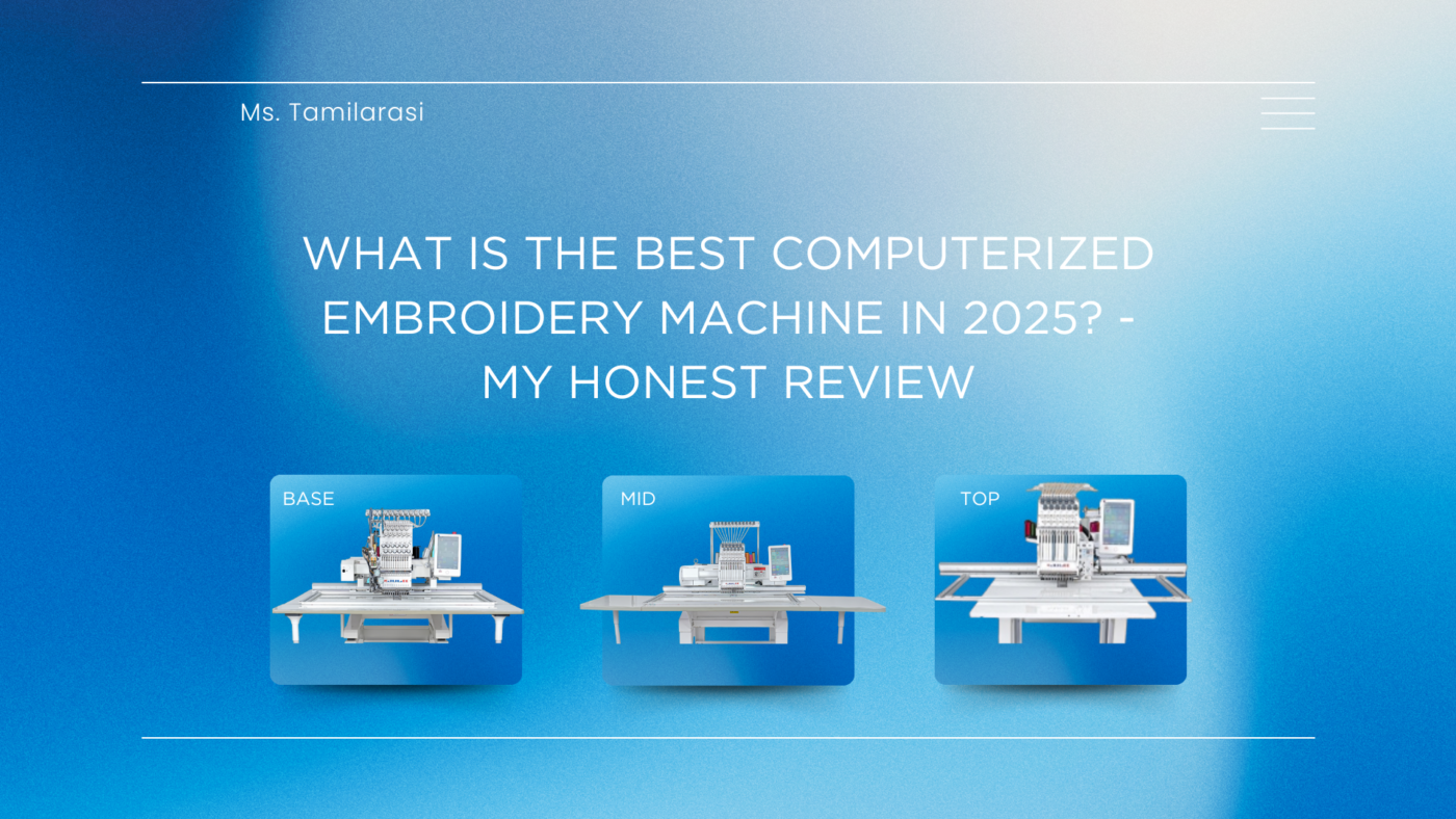 What Is the Best Computerized Embroidery Machine in 2025? - My honest review